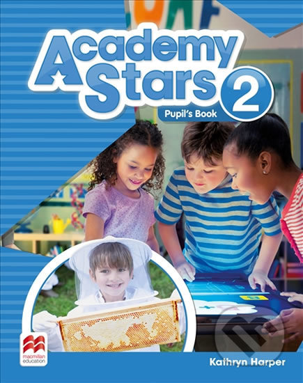 Kniha: Academy Stars 2 - Pupil's Book (Kathryn Harper). MacMillan, 2017 Kniha: Academy Stars 2 - Pupil's Book (Kathryn Harper). MacMillan, 2017