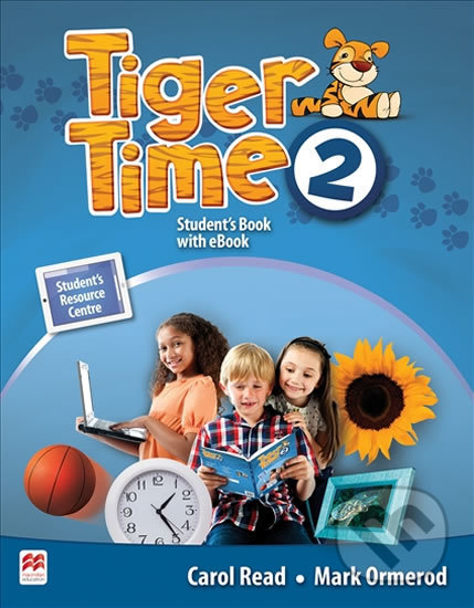 Kniha: Tiger Time 2 - Student's Book (Carol Read). MacMillan, 2016 Kniha: Tiger Time 2 - Student's Book (Carol Read). MacMillan, 2016