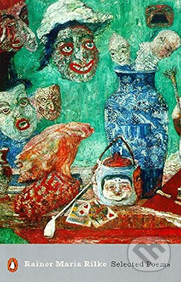 Kniha: Selected Poems (Rainer Maria Rilke). Penguin Books, 2012 Kniha: Selected Poems (Rainer Maria Rilke). Penguin Books, 2012