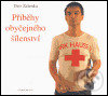 Kniha: Příběhy obyčejného šílenství (Petr Zelenka). Větrné mlýny, 2005 Kniha: Příběhy obyčejného šílenství (Petr Zelenka). Větrné mlýny, 2005
