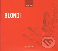 Audiokniha: Blondi (Dalibor Funda). Audioberg, 2013 Audiokniha: Blondi (Dalibor Funda). Audioberg, 2013