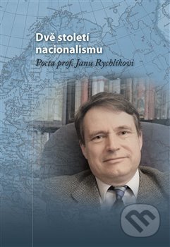 Kniha: Dvě století nacionalismu (Michal Macháček). Masarykův ústav AV ČR, 2014 Kniha: Dvě století nacionalismu (Michal Macháček). Masarykův ústav AV ČR, 2014