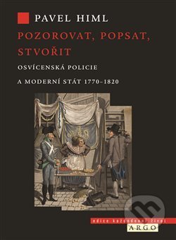 Kniha: Pozorovat, popsat, stvořit (Pavel Himl). Argo, 2019 Kniha: Pozorovat, popsat, stvořit (Pavel Himl). Argo, 2019