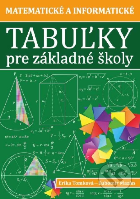 Kniha: Matematické a informatické tabuľky pre základné školy (Erika Tomková). Musica Liturgica, 2019 Kniha: Matematické a informatické tabuľky pre základné školy (Erika Tomková). Musica Liturgica, 2019