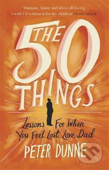 Kniha: The 50 Things (Peter Dunne). Orion, 2017 Kniha: The 50 Things (Peter Dunne). Orion, 2017