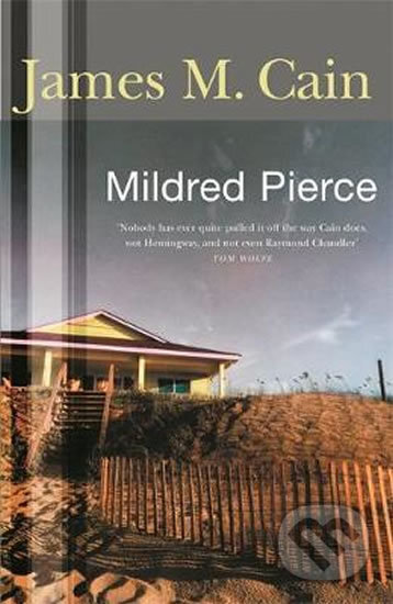 Kniha: Mildred Pierce (James M. Cain). Orion, 2008 Kniha: Mildred Pierce (James M. Cain). Orion, 2008