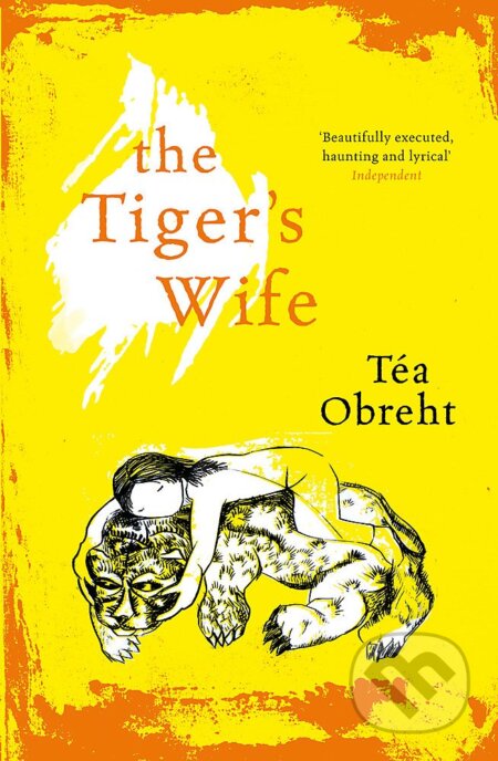 Kniha: Tiger's Wife (Téa Obreht). Orion, 2011 Kniha: Tiger's Wife (Téa Obreht). Orion, 2011