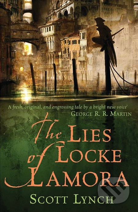 Kniha: The Lies of Locke Lamora (Scott Lynch). Orion, 2007 Kniha: The Lies of Locke Lamora (Scott Lynch). Orion, 2007