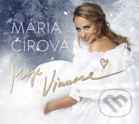 Hudobné CD: Mária Čírová: Moje Vianoce (Hudobné albumy). Hudobné albumy, 2019 Hudobné CD: Mária Čírová: Moje Vianoce (Hudobné albumy). Hudobné albumy, 2019