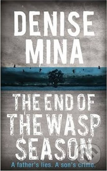 Kniha: The End of the Wasp Season (Denise Mina). Orion, 2014 Kniha: The End of the Wasp Season (Denise Mina). Orion, 2014