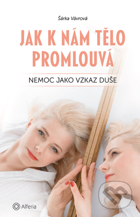 E-kniha: Jak k nám tělo promlouvá (Šárka Vávrová). Grada, 2019 E-kniha: Jak k nám tělo promlouvá (Šárka Vávrová). Grada, 2019
