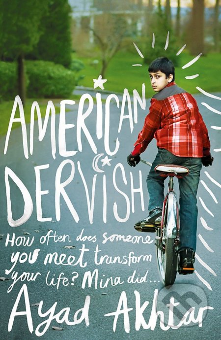 Kniha: American Dervish (Ayad Akhtar). Orion, 2013 Kniha: American Dervish (Ayad Akhtar). Orion, 2013