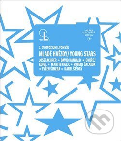 Kniha: Mladé hvězdy / Young Stars (Martin Dostál). Kant, 2012 Kniha: Mladé hvězdy / Young Stars (Martin Dostál). Kant, 2012