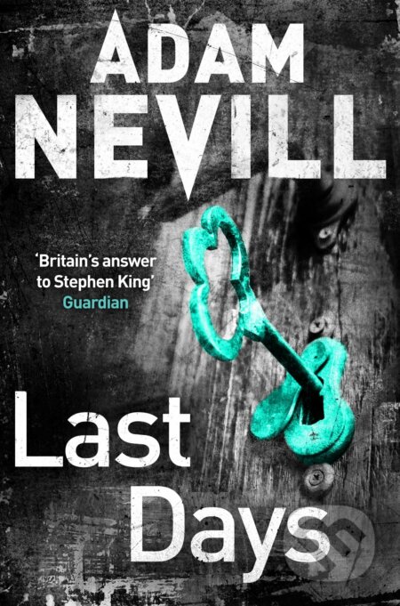 Last Days - Adam Nevill, Pan Macmillan, 2014