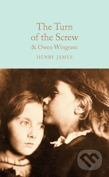 Kniha: The Turn of the Screw and Owen Wingrave (Henry James). Pan Macmillan, 2018 Kniha: The Turn of the Screw and Owen Wingrave (Henry James). Pan Macmillan, 2018