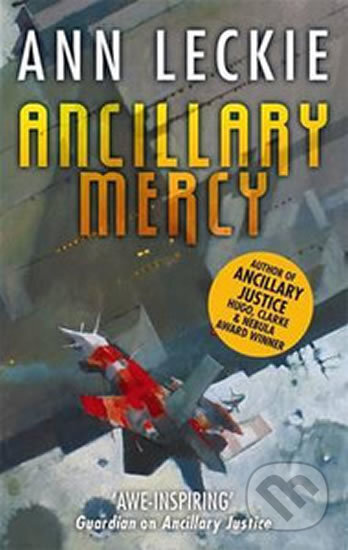 Kniha: Ancillary Mercy (Ann Leckie). Little, Brown, 2015 Kniha: Ancillary Mercy (Ann Leckie). Little, Brown, 2015
