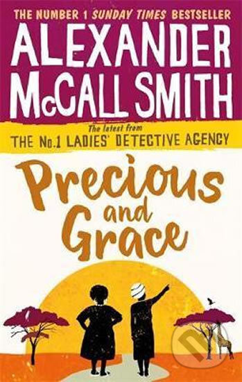 Kniha: Precious and Grace (Alexander McCall Smith). Little, Brown, 2017 Kniha: Precious and Grace (Alexander McCall Smith). Little, Brown, 2017