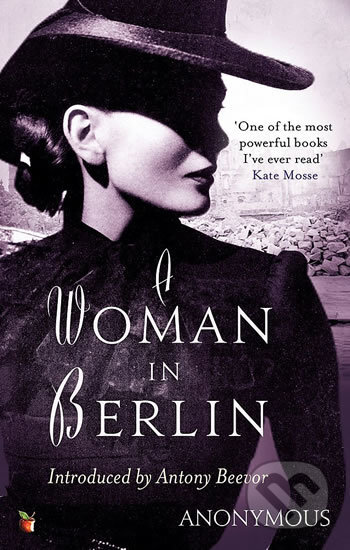 Kniha: A Woman in Berlin (Little, Brown). Little, Brown, 2011 Kniha: A Woman in Berlin (Little, Brown). Little, Brown, 2011