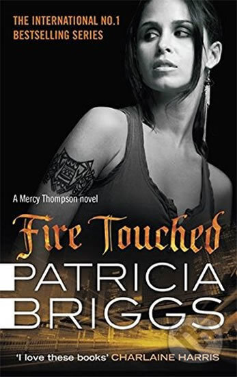 Kniha: Fire Touched (Patricia Briggs). Little, Brown, 2017 Kniha: Fire Touched (Patricia Briggs). Little, Brown, 2017