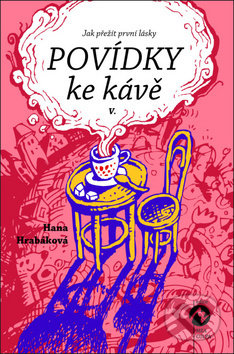 Kniha: Povídky ke kávě V. (Hana Hrabáková). Machart, 2019 Kniha: Povídky ke kávě V. (Hana Hrabáková). Machart, 2019