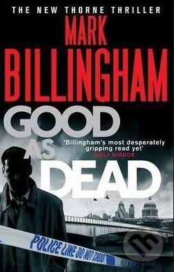 Kniha: Good as Dead (Mark Billingham). Little, Brown, 2012 Kniha: Good as Dead (Mark Billingham). Little, Brown, 2012