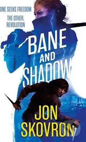 Kniha: Bane and Shadow (Jon Skovron). Little, Brown, 2017 Kniha: Bane and Shadow (Jon Skovron). Little, Brown, 2017