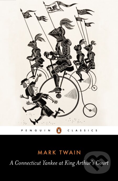 Kniha: A Connecticut Yankee at King Arthur's Court (Mark Twain). Penguin Books, 1990 Kniha: A Connecticut Yankee at King Arthur's Court (Mark Twain). Penguin Books, 1990