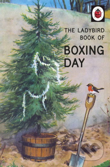 The Ladybird Book Of Boxing Day - Jason Hazeley, Joel Morris, Michael Joseph, 2016