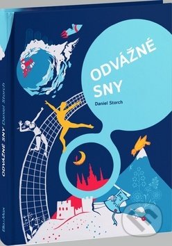 Kniha: Odvážné sny (Daniel Storch). Ella & Max, 2019 Kniha: Odvážné sny (Daniel Storch). Ella & Max, 2019