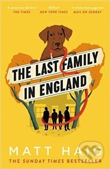 Kniha: Last Family in England (Matt Haig). Canongate Books, 2018 Kniha: Last Family in England (Matt Haig). Canongate Books, 2018