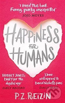Kniha: Happiness for Humans (P. Z. Reizin). Sphere, 2018 Kniha: Happiness for Humans (P. Z. Reizin). Sphere, 2018