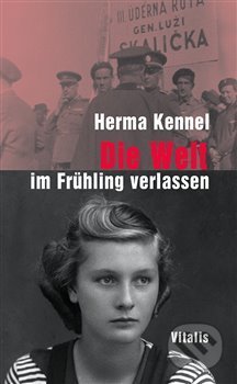 Die Welt im Frühling verlassen - Herma Kennel, Vitalis, 2018