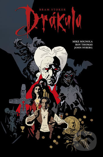 Kniha: Drákula (John Nyberg, Mike Mignola a Roy Thomas). Comics centrum, 2019 Kniha: Drákula (John Nyberg, Mike Mignola a Roy Thomas). Comics centrum, 2019
