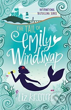 Kniha: The Tail of Emily Windsnap: Book 1 (Liz Kesslerová). Orion, 2018 Kniha: The Tail of Emily Windsnap: Book 1 (Liz Kesslerová). Orion, 2018