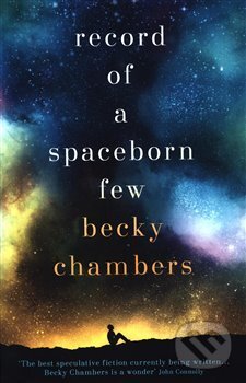 Kniha: Record of a Spaceborn Few: Wayfarers 3 (Becky Chambersová). Hodder and Stoughton, 2018 Kniha: Record of a Spaceborn Few: Wayfarers 3 (Becky Chambersová). Hodder and Stoughton, 2018
