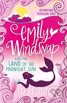 Kniha: Emily Windsnap and the Land of the Midnight Sun: Book 5 (Liz Kesslerová). , 2018 Kniha: Emily Windsnap and the Land of the Midnight Sun: Book 5 (Liz Kesslerová). , 2018
