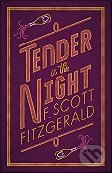 Kniha: Tender is the Night (Francis Scott Fitzgerald). Alma Books, 2018 Kniha: Tender is the Night (Francis Scott Fitzgerald). Alma Books, 2018