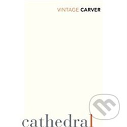 Kniha: Cathedral (Raymond Carver). , 2018 Kniha: Cathedral (Raymond Carver). , 2018