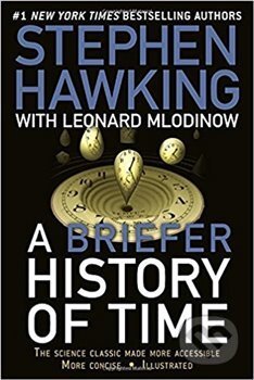 A Briefer History of Time: The Science Classic Made More Accessible - Stephen Hawking, , 2018