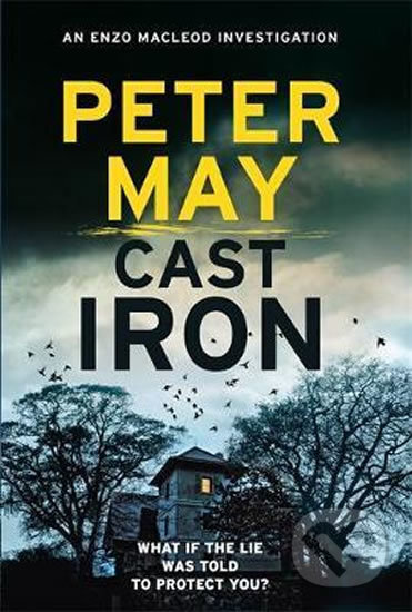 Kniha: Cast Iron (Peter May). Quercus, 2017 Kniha: Cast Iron (Peter May). Quercus, 2017