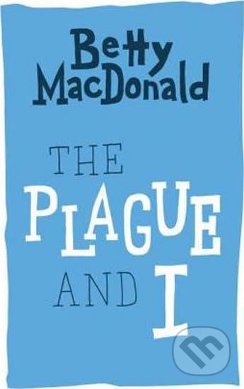 Kniha: The Plague and I (Betty MacDonald). University of Washington Press, 2016 Kniha: The Plague and I (Betty MacDonald). University of Washington Press, 2016