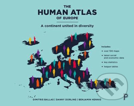 Kniha: The Human Atlas of Europe (Benjamin Hennig, Danny Dorling a Dimitris Ballas). Policy, 2017 Kniha: The Human Atlas of Europe (Benjamin Hennig, Danny Dorling a Dimitris Ballas). Policy, 2017