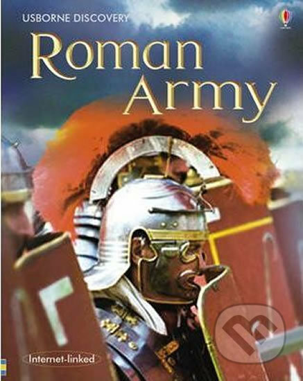 Kniha: Roman Army (Ruth Brocklehurst). Usborne, 2008 Kniha: Roman Army (Ruth Brocklehurst). Usborne, 2008