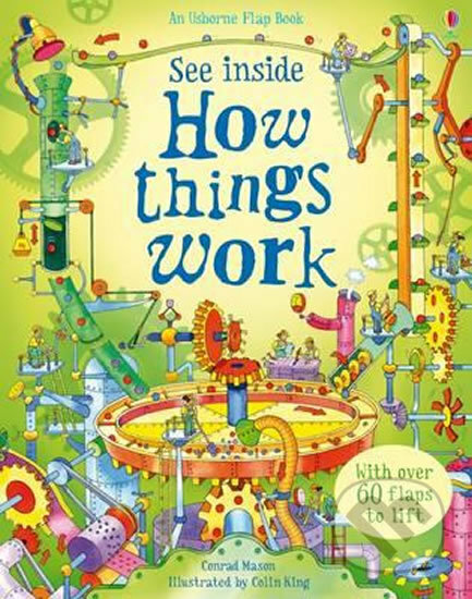 Kniha: How Things Work (Conrad Mason). Usborne, 2009 Kniha: How Things Work (Conrad Mason). Usborne, 2009