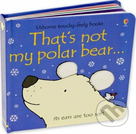 Kniha: That's Not My Polar Bear (Fiona Watt). Usborne, 2009 Kniha: That's Not My Polar Bear (Fiona Watt). Usborne, 2009
