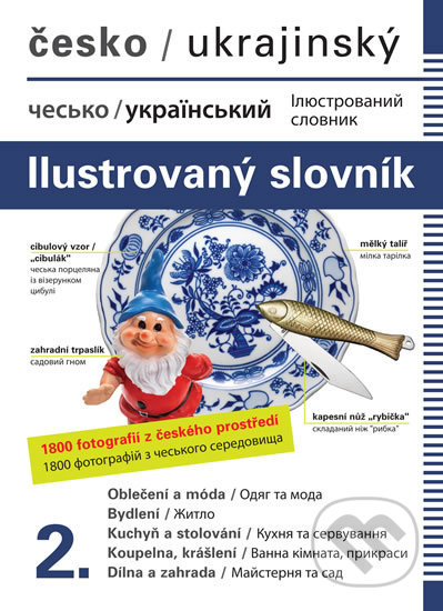 Kniha: Česko-ukrajinský ilustrovaný slovník 2. (Jana Hrachová Dolanská). Nakladatelství Dolanski, 2019 Kniha: Česko-ukrajinský ilustrovaný slovník 2. (Jana Hrachová Dolanská). Nakladatelství Dolanski, 2019
