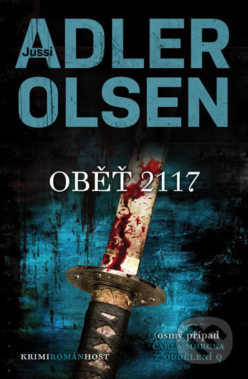Kniha: Oběť 2117 (Jussi Adler-Olsen). Host, 2019 Kniha: Oběť 2117 (Jussi Adler-Olsen). Host, 2019