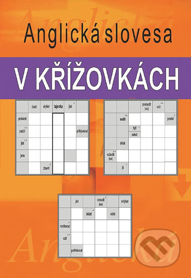 Kniha: Anglická slovesa v křížovkách (Ladislav Kašpar). Kašpar Ladislav, 2013 Kniha: Anglická slovesa v křížovkách (Ladislav Kašpar). Kašpar Ladislav, 2013