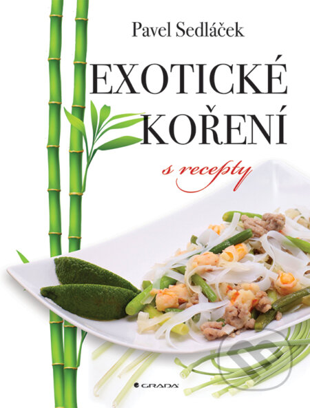 E-kniha: Exotické koření s recepty (Pavel Sedláček). Grada, 2019 E-kniha: Exotické koření s recepty (Pavel Sedláček). Grada, 2019