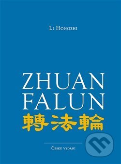 Kniha: Zhuan Falun (Li Hongzhi). Vodnář, 2019 Kniha: Zhuan Falun (Li Hongzhi). Vodnář, 2019